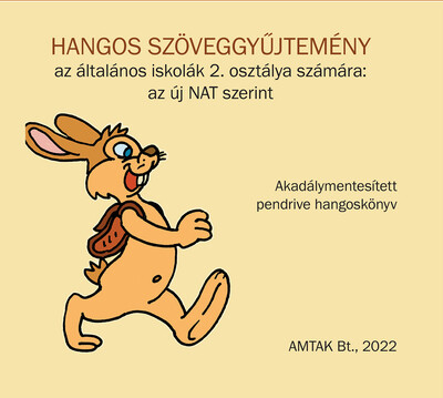 HANGOS SZÖVEGGYŰJTEMÉNY az általános iskolák 2. osztálya számára: az új NAT szerint - Akadálymentesített pendrive hangos