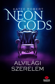Neon Gods - Alvilági szerelem - Neon Gods-sorozat 1. rész