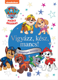 Mancs őrjárat - Vigyázz, kész, mancs - Fergeteges mesetár