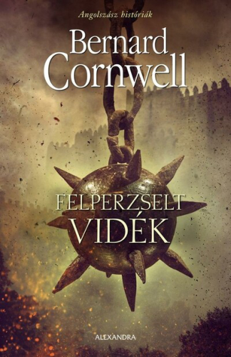 Felperzselt vidék - Angolszász históriák 5.  (új kiadás)