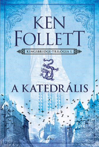 *A katedrális - Kingsbridge-sorozat I.