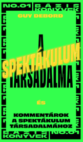 A spektákulum társadalma - Bázis könyvek