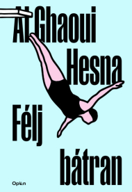 *Félj bátran