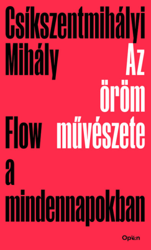 *Az öröm művészete - Flow a mindennapokban