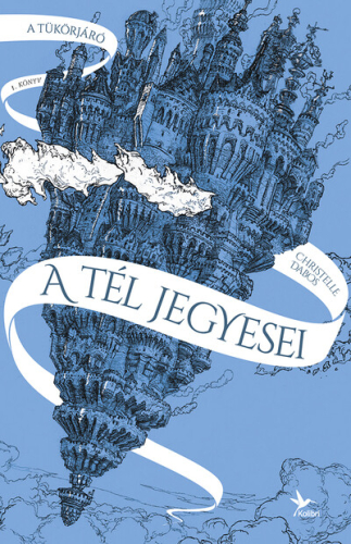 *A tél jegyesei - A tükörjáró 1. (6. kiadás)