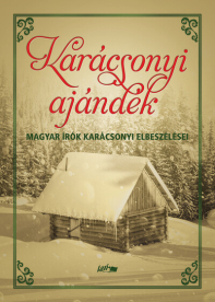 Karácsonyi ajándék - Magyar írók karácsonyi elbeszélései §K