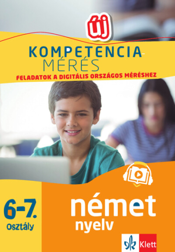 Kompetenciamérés: Feladatok a digitális országos méréshez - Német nyelv 6-7. osztály - 100 mintafeladat a felkészülést s