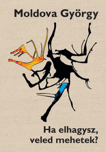 *Ha elhagysz, veled mehetek?