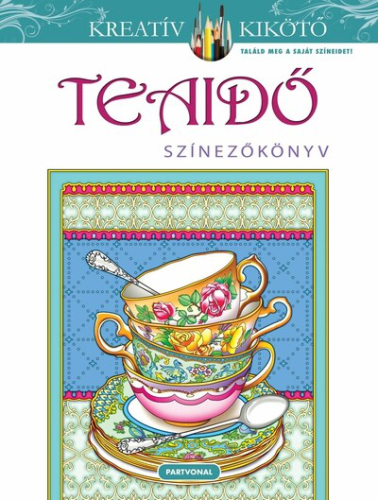 Teaidő - Színezőkönyv - Kreatív kikötő