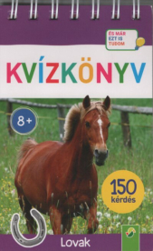 KVÍZKÖNYV: Lovak - 150 kérdés - És már ezt is tudom