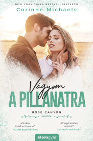 Vágyom a pillanatra - Rose Canyon-sorozat