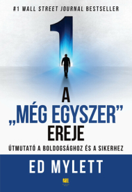 A Még Egyszer ereje - Útmutató a boldogsághoz és a sikerhez