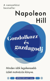Gondolkozz és gazdagodj (új kiadás)
