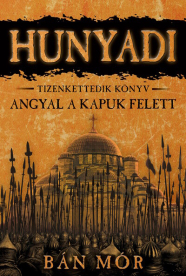 *Hunyadi 12. - Angyal a kapuk felett