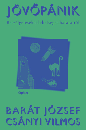 Jövőpánik - Beszélgetések a lehetséges határairól