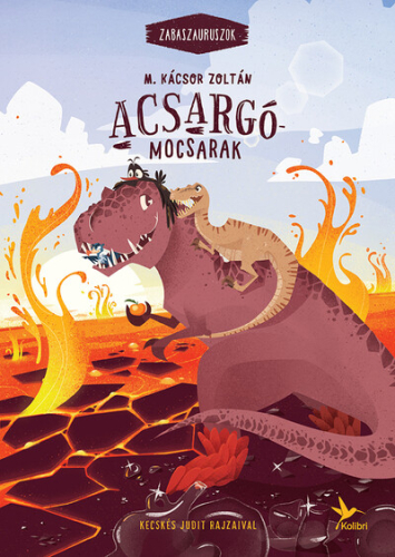 *Acsargó-mocsarak - Zabaszauruszok 3. (4. kiadás)