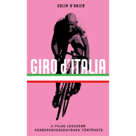 Giro d'Italia - A világ legszebb kerékpárversenyének története