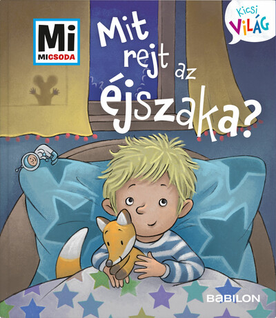 Mit rejt az éjszaka? - Mi MICSODA - Kicsi világ 3.