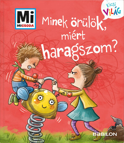 Minek örülök, miért haragszom? - Mi MICSODA - Kicsi világ 1.