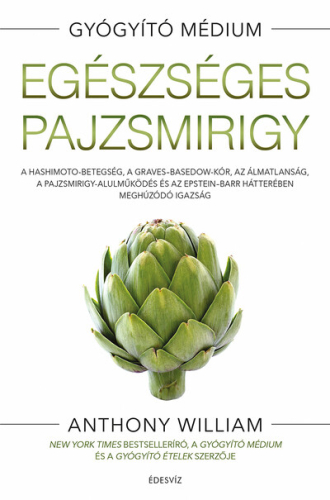 Egészséges pajzsmirigy - A Hashimito-betegség, a Graves-Basedow-kór, az álmatlanság, a pajzsmirigy-alulműködés és az Eps