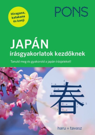 PONS JAPÁN írásgyakorlatok kezdőknek - Lépésről lépésre, vonásról vonásra. Tanuld meg a hiragana és katakana szótagírást