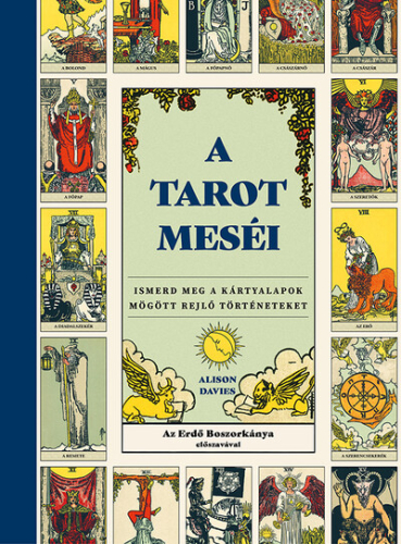 A tarot meséi - Ismerd meg a kártyalapok mögött rejlő történeteket