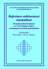 Rejtvényes szókincsteszt munkafüzet - 48 szókincsbővítő feladatsor az 5-10. évfolyam részére a tantárgyak szavainak gyak