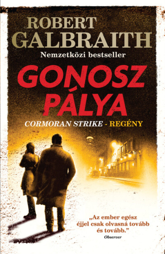 *Gonosz pálya - Cormoran Strike-regény (3. kiadás)