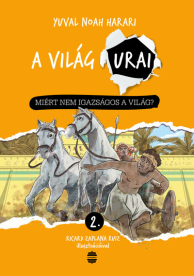 Miért nem igazságos a világ? - A világ urai 2.