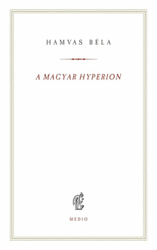 A magyar Hyperion - Hamvas Béla kiskönyvtár
