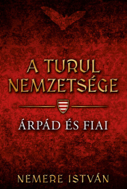 *Árpád és fiai - A Turul nemzetsége 1.