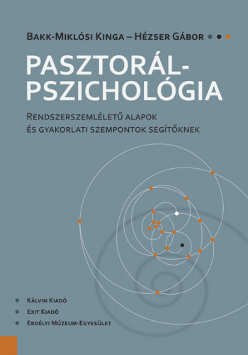 Pasztorálpszichológia - Rendszerszemléletű alapok és gyakorlati szempontok segítőknek