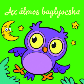 Az álmos baglyocska - Állati kalandok - Szivacskönyv