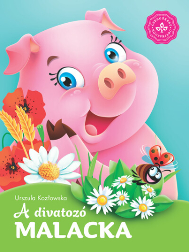 A divatozó malacka - Kedvenc állatmeséim