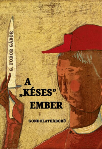 A "késes" ember - Gondolatháború