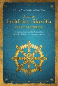 A korai buddhista filozófia lélektani attitűdje - és annak szisztematikus bemutatása az Abhidhamma hagyománya alapján 