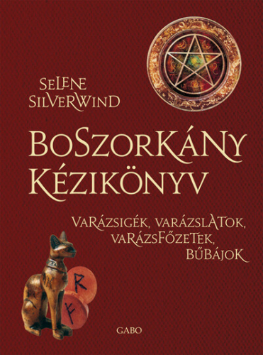 *Boszorkány kézikönyv - Varázsigék, varázslatok, varázsfőzetek, bűbájok