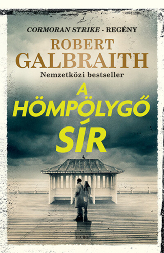 *A hömpölygő sír - Cormoran Strike-regény