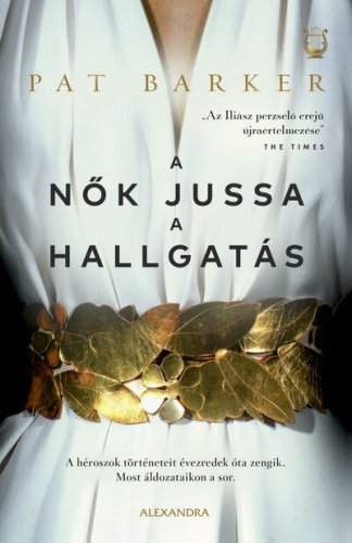 A nők jussa a hallgatás - A héroszok történeteit évezredek óta zengik. Most áldozataikon a sor.