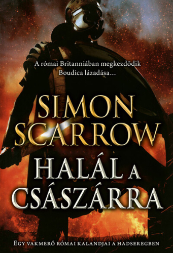 Halál a császárra - Egy vakmerő római kalandjai a hadseregben