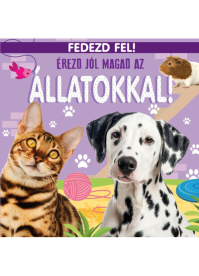 Érezd jól magad az állatokkal!