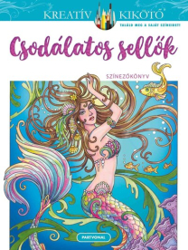 Csodálatos sellők - Színezőkönyv - Kreatív kikötő