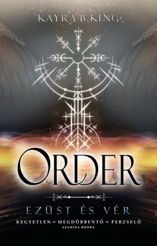 *Order - Ezüst és vér