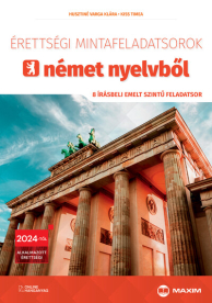 Érettségi mintafeladatsorok német nyelvből (8 írásbeli emelt szintű feladatsor) - online hanganyaggal - 2024-től érvénye