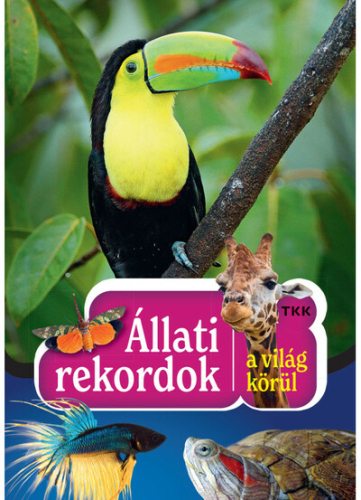 Állati rekordok a világ körül (új kiadás)