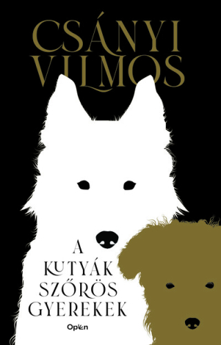 *A kutyák szőrös gyerekek