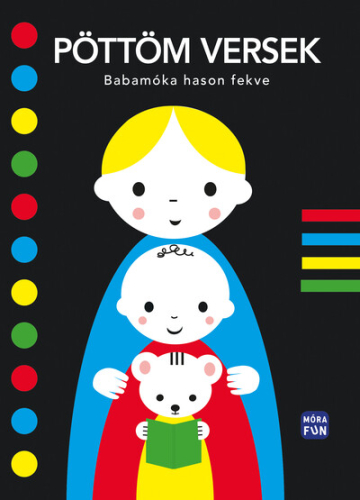 Pöttöm versek - Babamóka hason fekve - Különleges leporelló formátum