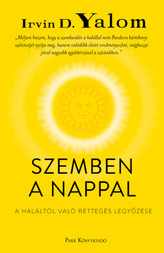 *Szemben a nappal - A haláltól való rettegés legyőzése
