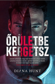 *Őrületbe kergetsz