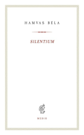 Silentium - Hamvas Béla kiskönyvtár 13.
